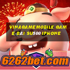 Vinagamemobile Game Bài Su500 Iphone