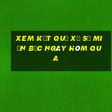 xem kết quả xổ số miền bắc ngày hôm qua