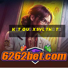 Kết quả XSVL thứ tư