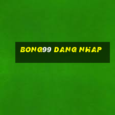 bong99 dang nhap