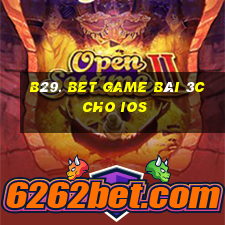 B29. Bet Game Bài 3C Cho Ios