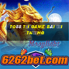 To88 Tải Game Bài Đổi Thưởng