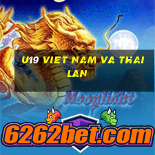 u19 viet nam va thai lan