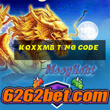 Kqxxmb Tặng Code