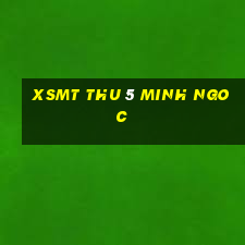 xsmt thu 5 minh ngoc