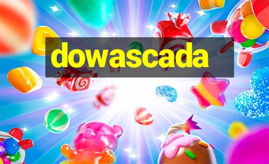 dowascada