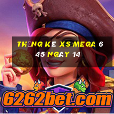 Thống kê XS Mega 6 45 ngày 14